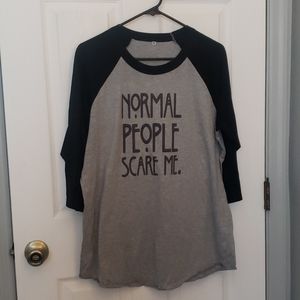Normal People Scare Me Top 3/4 Sleeve
